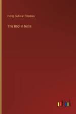 The Rod in India af Henry Sullivan Thomas
