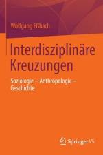 Interdisziplinäre Kreuzungen af Wolfgang Eßbach