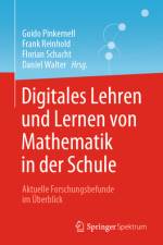 Digitales Lehren und Lernen von Mathematik in der Schule af Guido Pinkernell