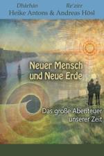 Neuer Mensch und Neue Erde af Heike Antons