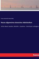 Neues allgemeines deutsches Adelslexikon af Ernst Heinrich Kneschke