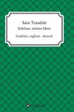 Sara Teasdale: Schönes, stolzes Meer af Frank Freimuth
