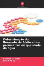 Determinação do Benzoato de Sódio e dos parâmetros de qualidade da água af Saumya Varghes