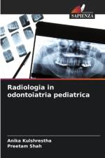 Radiologia in odontoiatria pediatrica af Anika Kulshrestha