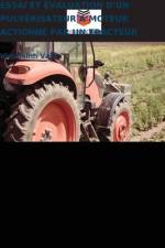 ESSAI ET ÉVALUATION D'UN PULVÉRISATEUR À MOTEUR ACTIONNÉ PAR UN TRACTEUR af Vimalsinh Vala