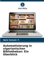 Automatisierung in nigerianischen Bibliotheken: Ein Überblick af Ajala Samuel. F.