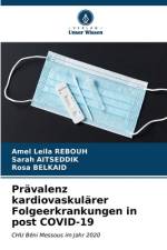 Prävalenz kardiovaskulärer Folgeerkrankungen in post COVID-19 af Amel Leila Rebouh
