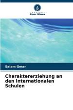 Charaktererziehung an den internationalen Schulen af Salam Omar