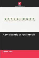 Revisitando a resiliência af Geeta Nair