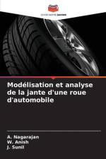Modélisation et analyse de la jante d'une roue d'automobile af A. Nagarajan