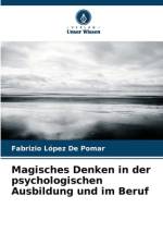 Magisches Denken in der psychologischen Ausbildung und im Beruf af Fabrizio López de Pomar
