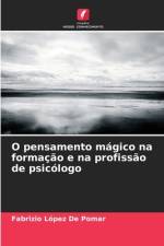 O pensamento mágico na formação e na profissão de psicólogo af Fabrizio López de Pomar