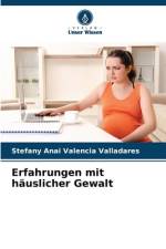 Erfahrungen mit häuslicher Gewalt af Stefany Anai Valencia Valladares