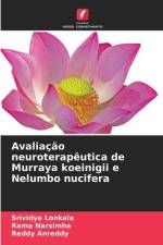 Avaliação neuroterapêutica de Murraya koeinigii e Nelumbo nucifera af Srividya Lonkala