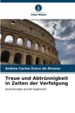 Treue und Abtrünnigkeit in Zeiten der Verfolgung af Andrea Carina Greco de Álvarez