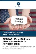 REAGAN: Zum Diskurs über die Freiheit in Mittelamerika af Katerine Moreno Pizarro