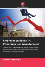 Empresas públicas : O Panorama dos Abandonados af Gezani Mazibuko
