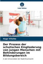 Der Prozess der schulischen Eingliederung von jungen Menschen mit Behinderungen im Bildungsbereich af Hugo Villalba