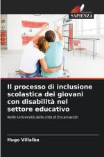 Il processo di inclusione scolastica dei giovani con disabilità nel settore educativo af Hugo Villalba