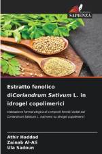 Estratto fenolico diCoriandrum Sativum L. in idrogel copolimerici af Athir Haddad