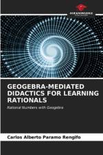 GEOGEBRA-MEDIATED DIDACTICS FOR LEARNING RATIONALS af Carlos Alberto Páramo Rengifo