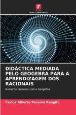 DIDÁCTICA MEDIADA PELO GEOGEBRA PARA A APRENDIZAGEM DOS RACIONAIS af Carlos Alberto Páramo Rengifo
