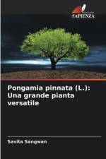 Pongamia pinnata (L.): Una grande pianta versatile af Savita Sangwan