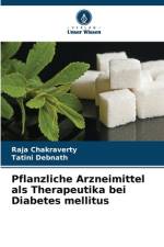 Pflanzliche Arzneimittel als Therapeutika bei Diabetes mellitus af Raja Chakraverty