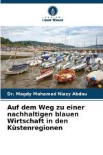 Auf dem Weg zu einer nachhaltigen blauen Wirtschaft in den Küstenregionen af Magdy Mohamed Niazy Abdou