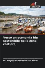 Verso un'economia blu sostenibile nelle zone costiere af Magdy Mohamed Niazy Abdou