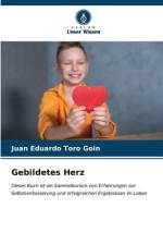 Gebildetes Herz af Juan Eduardo Toro Goin