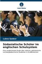 Südasiatische Schüler im englischen Schulsystem af Lubna Qadeer