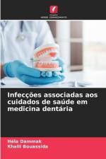 Infecções associadas aos cuidados de saúde em medicina dentária af Héla Dammak