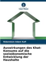 Auswirkungen des Khat-Konsums auf die sozioökonomische Entwicklung der Haushalte af Nidamduin Adam Kafi