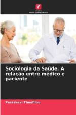 Sociologia da Saúde. A relação entre médico e paciente af Paraskevi Theofilou