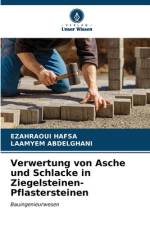 Verwertung von Asche und Schlacke in Ziegelsteinen-Pflastersteinen af Ezahraoui Hafsa