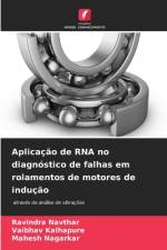 Aplicação de RNA no diagnóstico de falhas em rolamentos de motores de indução af Ravindra Navthar