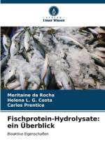 Fischprotein-Hydrolysate: ein Überblick af Meritaine Da Rocha