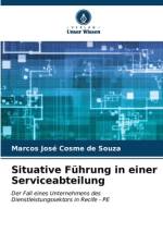 Situative Führung in einer Serviceabteilung af Marcos José Cosme de Souza