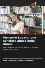 Monteiro Lobato: uno scrittore amico delle donne af Ana Carolina Siqueira Veloso