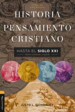 Historia del Pensamiento Cristiano Hasta El Siglo XXI af Justo L Gonzalez