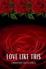Love Like This af Christine Silva-Cruz