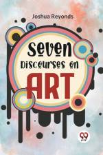 Seven Discourses On Art af Joshua Reyonds