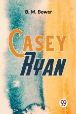 Casey Ryan af B M Bower
