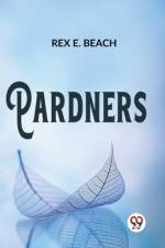 Pardners af Rex E Beach
