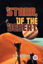 Starr, Of The Desert af B M Bower
