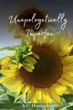 Unapologetically Imperfect af Kc Hampton