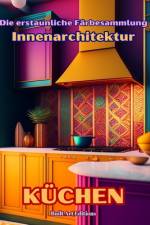Editions, B: Die erstaunliche Färbesammlung - Innenarchitekt af Builtart Editions