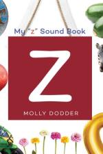 My Z Sound Book af Molly Dodder