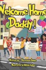 Welcome Home Daddy! af Hawtencia Inniss